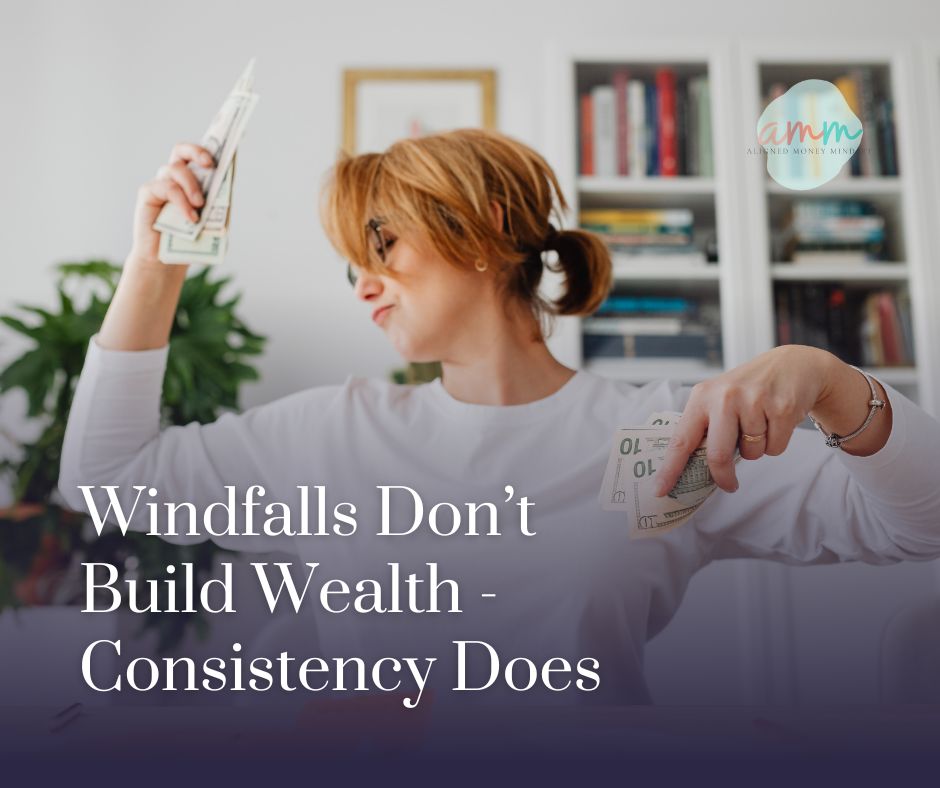 Windfalls don't build wealth - handling unexpected money like bonuses or tax refunds requires consistent habits to create lasting financial security.